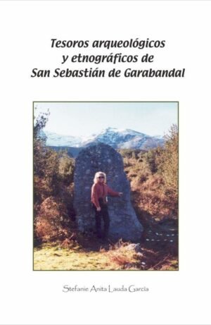 Tesoros arqueológicos y etnográficos de San Sebastián de Garabandal